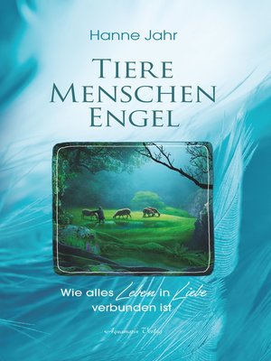 cover image of Tiere, Menschen, Engel